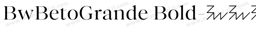 BwBetoGrande Bold字体转换